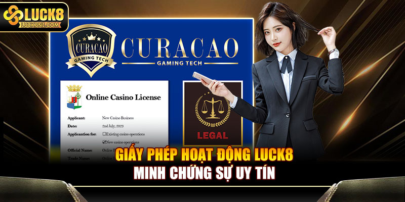 3 loại giấy phép hoạt động Luck8 đang sở hữu