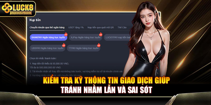 Kiểm tra kỹ thông tin giao dịch giúp tránh nhầm lẫn và sai sót